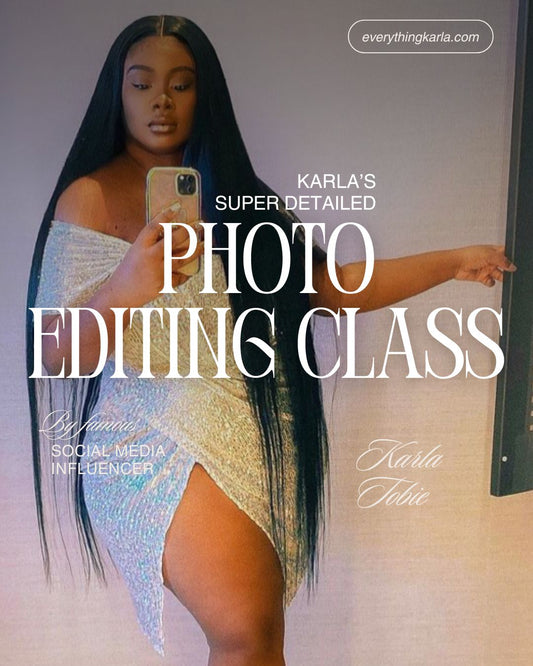 THE KARLA EDIT 1.0 - Photo Editing Class